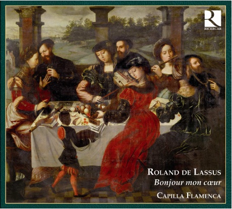 Lassus: Bonjour mon coeur - chansons & madrigals